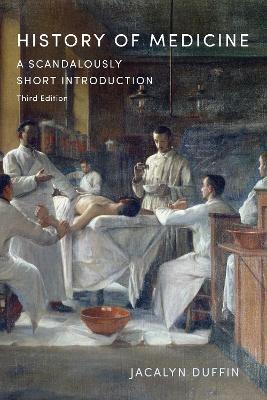 History of Medicine: A Scandalously Short Introduction, Third Edition book