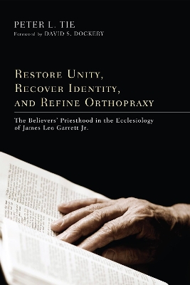 Restore Unity, Recover Identity, and Refine Orthopraxy book