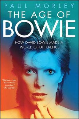 Age of Bowie by Paul Morley