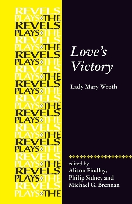 Love's Victory: By Lady Mary Wroth by Alison Findlay