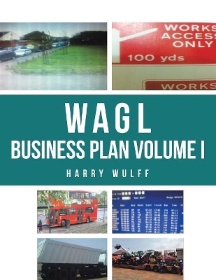 WAGL Business Plan Volume I book