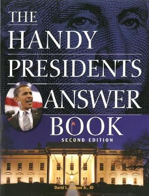 Handy Presidents Answer Book Second Edition book