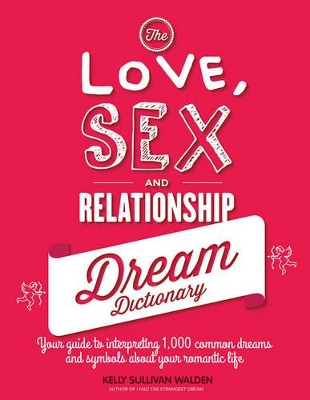 Love, Sex, and Relationship Dream Dictionary book