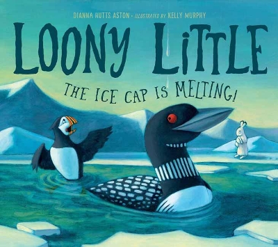 Loony Little: The Ice Cap Is Melting book