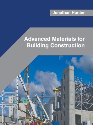 Advanced Materials for Building Construction book