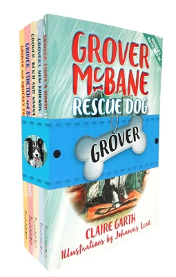 Grover McBane: 5 Book Pack: Books Included: Grover Finds a Home; Grover's New Friends; Grover, Benji and Nanna Jean; Grover, Stretch and the by Claire Garth