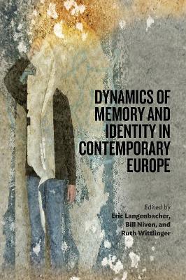 Dynamics of Memory and Identity in Contemporary Europe book