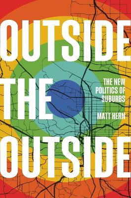 Outside the Outside: The New Politics of Sub-urbs book