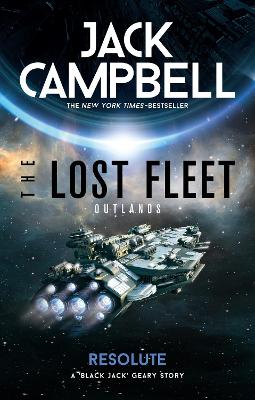 The The Lost Fleet: Outlands - Resolute by Jack Campbell