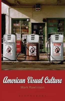 American Visual Culture by Dr Mark Rawlinson