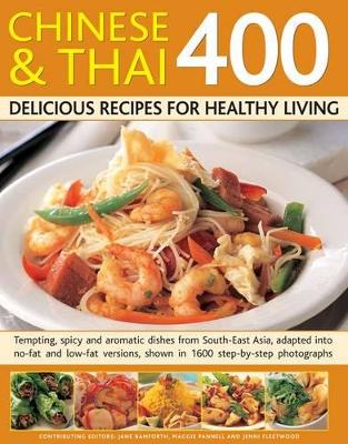 400 Chinese & Thai Delicious Recipes for Healthy Living book