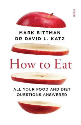 How to Eat: All your food and diet questions answered book