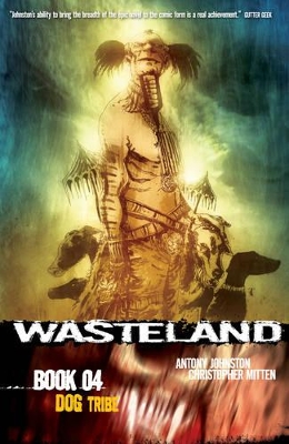 Wasteland Book 4: Dog Tribe by Antony Johnston