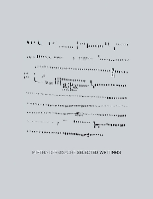 Mirtha Dermisache - Selected Writings book