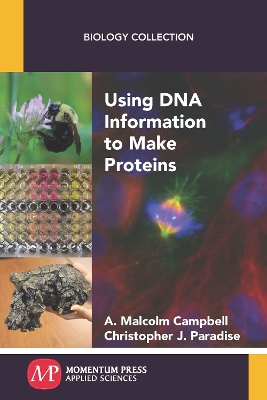 Using DNA Information to Make Proteins book