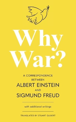 Why War? A Correspondence Between Albert Einstein and Sigmund Freud (Warbler Classics Annotated Edition) by Sigmund Freud