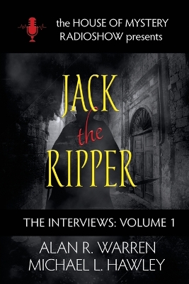 Jack the Ripper: House of Mystery Radio Show presents book