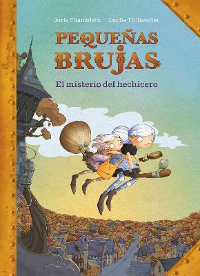 Pequeñas brujas: El misterio del hechicero / Little Witches: The mystery of the sorcerer book