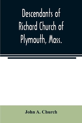 Descendants of Richard Church of Plymouth, Mass. book