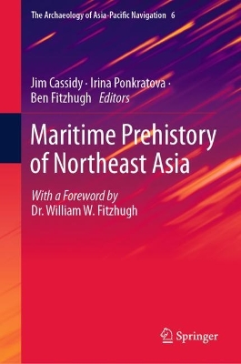 Maritime Prehistory of Northeast Asia: With a Foreword by Dr. William W. Fitzhugh book