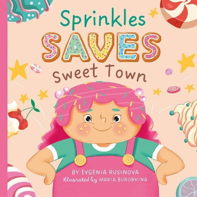Sprinkles Saves Sweet Town book
