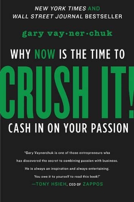 Crush It! by Gary Vaynerchuk