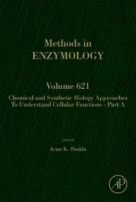 Chemical and Synthetic Biology Approaches to Understand Cellular Functions - Part A: Volume 621 book