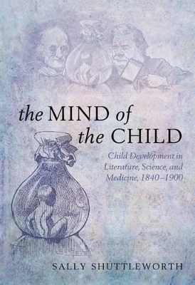 The Mind of the Child by Sally Shuttleworth