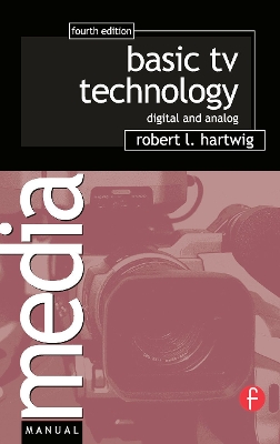 Basic TV Technology by Robert L Hartwig