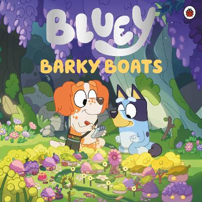 Bluey: Barky Boats by Bluey
