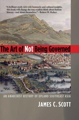 Art of Not Being Governed by James C. Scott