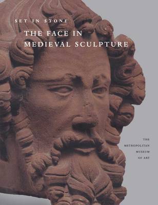 Set in Stone: The Face in Medieval Sculpture book