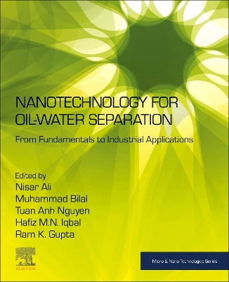Nanotechnology for Oil-Water Separation: From Fundamentals to Industrial Applications book