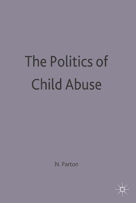 Politics Of Child Abuse book