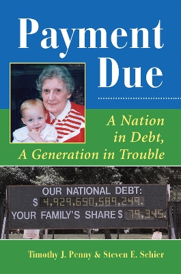 Payment Due: A Nation In Debt, A Generation In Trouble by Steve Schier