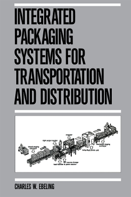 Integrated Packaging Systems for Transportation and Distribution book