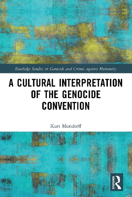 A Cultural Interpretation of the Genocide Convention book