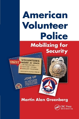 American Volunteer Police: Mobilizing for Security by Martin Alan Greenberg