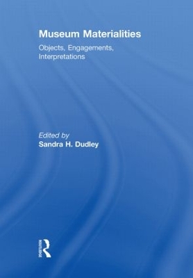 Museum Materialities by Sandra Dudley