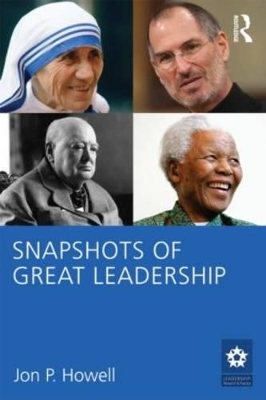 Snapshots of Great Leadership by Jon P. Howell