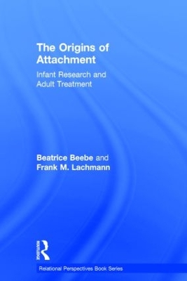 The Origins of Attachment by Beatrice Beebe