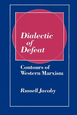 Dialectic of Defeat book