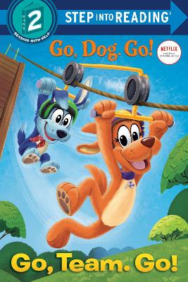 Go, Team. Go!: (Netflix: Go, Dog. Go!) by Tennant Redbank