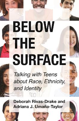 Below the Surface: Talking with Teens about Race, Ethnicity, and Identity book