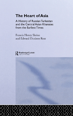 Heart of Asia by Edward Denison Ross