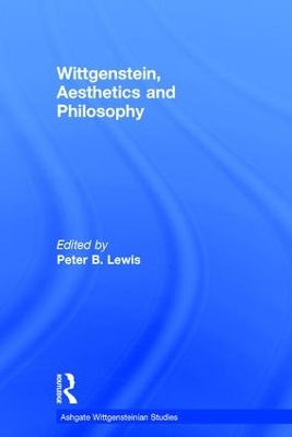 Wittgenstein, Aesthetics and Philosophy book