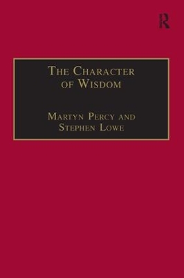 The Character of Wisdom: Essays in Honour of Wesley Carr book