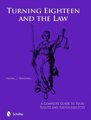 Turning Eighteen and the Law by Fredric J. Friedberg