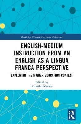 English-Medium Instruction from an English as a Lingua Franca Perspective by Kumiko Murata