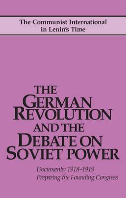 German Revolution and the Debate on Soviet Power book